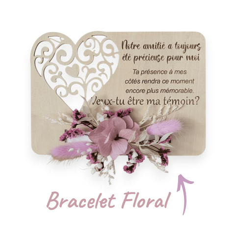 Demande Témoin Mariage Originale - Carte en Bois coeur et Bracelet floral en Fleurs Séchées